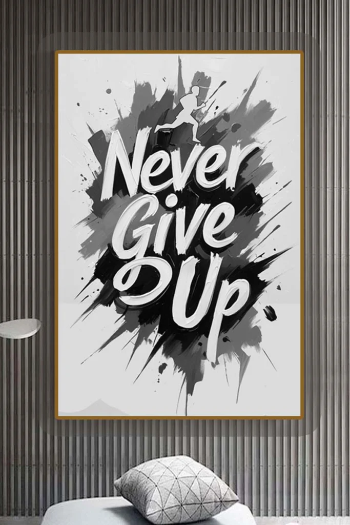 Never Give Up Quote - Motivational Artwork