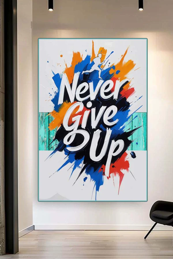 Never Give Up Inspired- Motivational Quote Artwork - Image 2