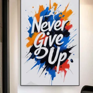 Never Give Up Design: Inspiring Artwork to Fuel Your Perseverance
