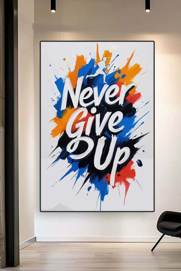 Never Give Up - Motivational Quote Artwork