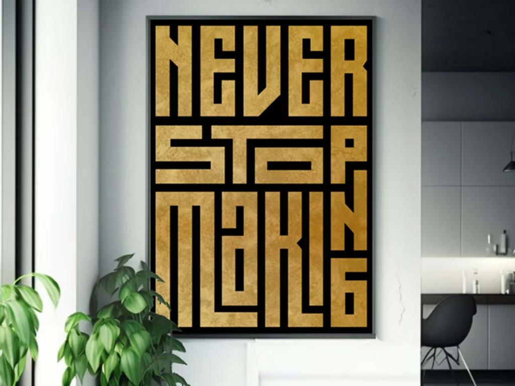 Never Stop Making- Inspired- Motivational Quote Artwork "Instant Download"