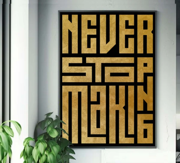 Never Stop Making- Inspired- Motivational Quote Artwork "Instant Download" - Image 4
