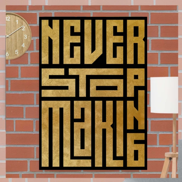 Never Stop Making- Inspired- Motivational Quote Artwork "Instant Download" - Image 5